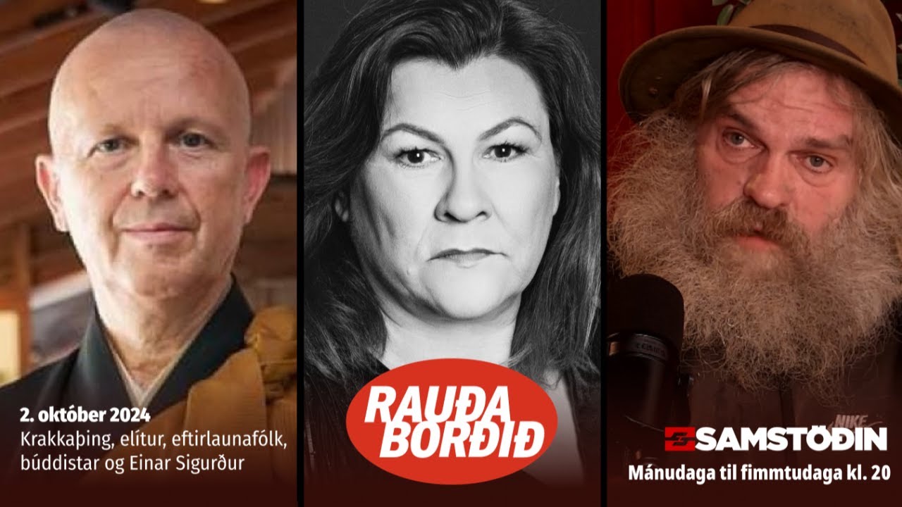Rau&eth;a bor&eth;i&eth; 2. okt - Krakka&thorn;ing, el&iacute;tur, eftirlaunaf&oacute;lk, b&uacute;ddistar og Einar Sigur&eth;ur