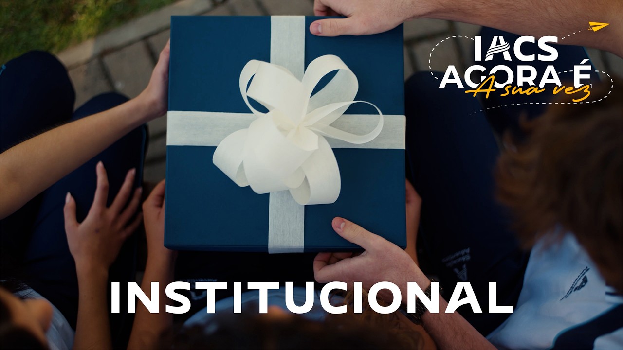 IACS, Agora &eacute; a sua vez! - V&iacute;deo Institucional 2027