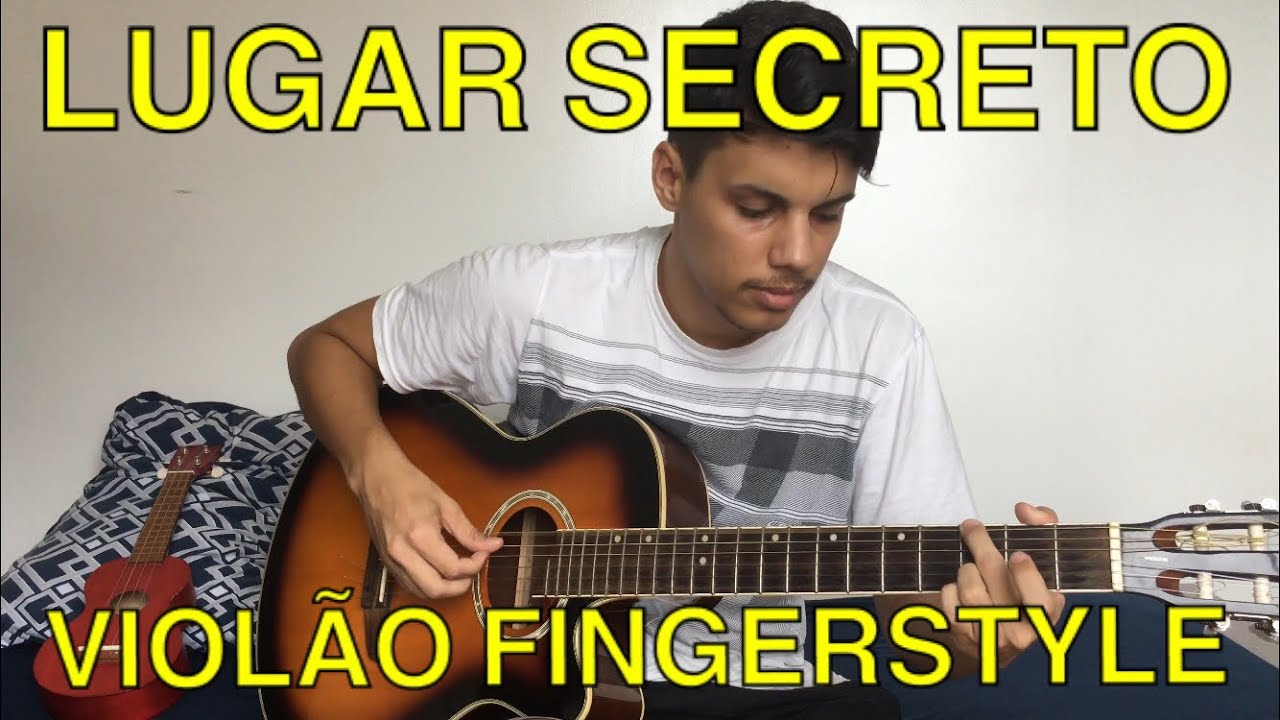 LUGAR SECRETO - VIOLÃO FINGERSTYLE