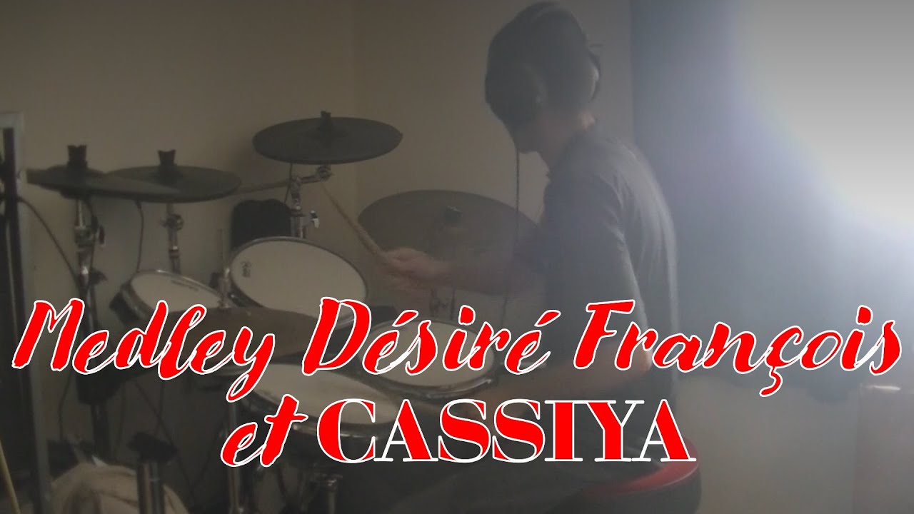Medley Désiré François et Cassiya batterie cover