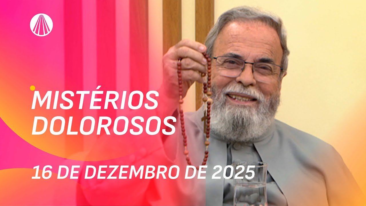 Terço de Aparecida com Pe. Antonio Maria - 16 de dezembro 2025 [Mistérios Dolorosos]
