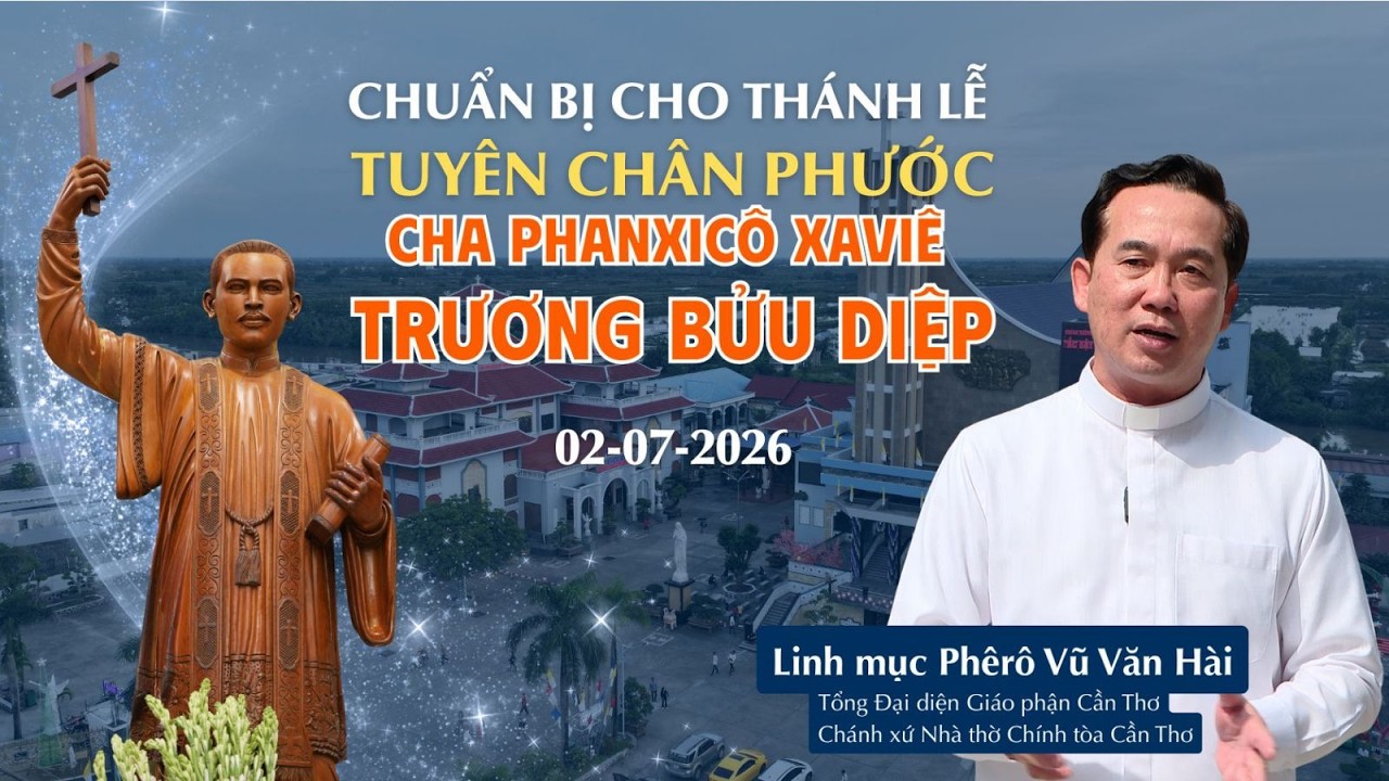 Chia sẻ của Cha Phêrô Vũ Văn Hài về việc chuẩn bị lễ Tuyên Chân Phước cha Phanxicô Trương Bửu Diệp