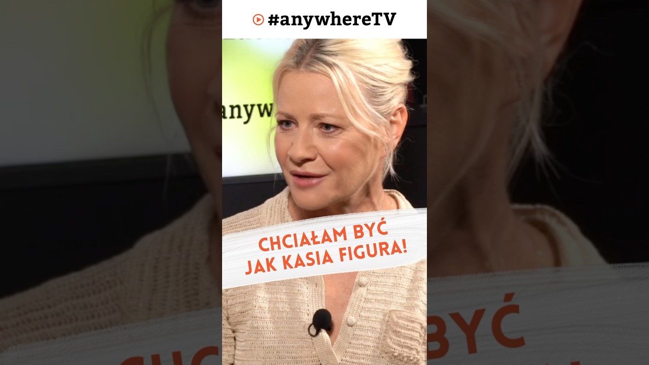 CHCIAŁAM BYĆ JAK KASIA FIGURA! | Małgorzata Kożuchowska