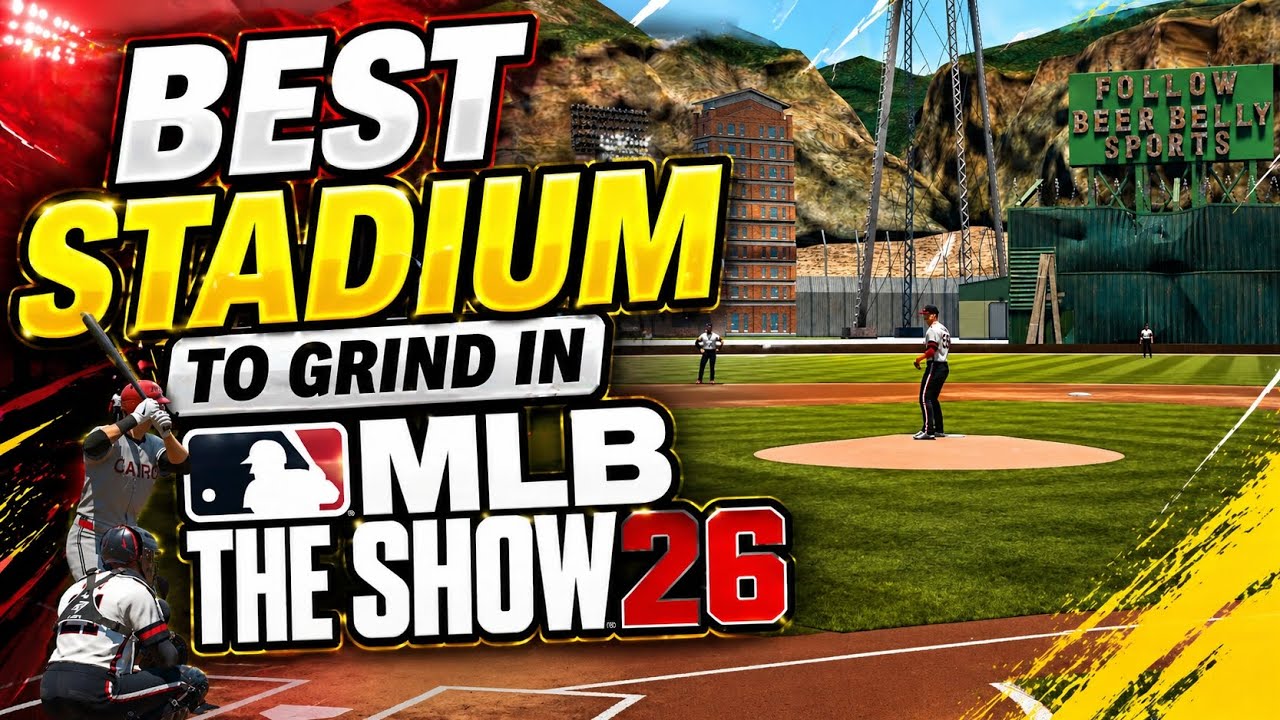Best Stadium For Grinding in MLB The Show 26