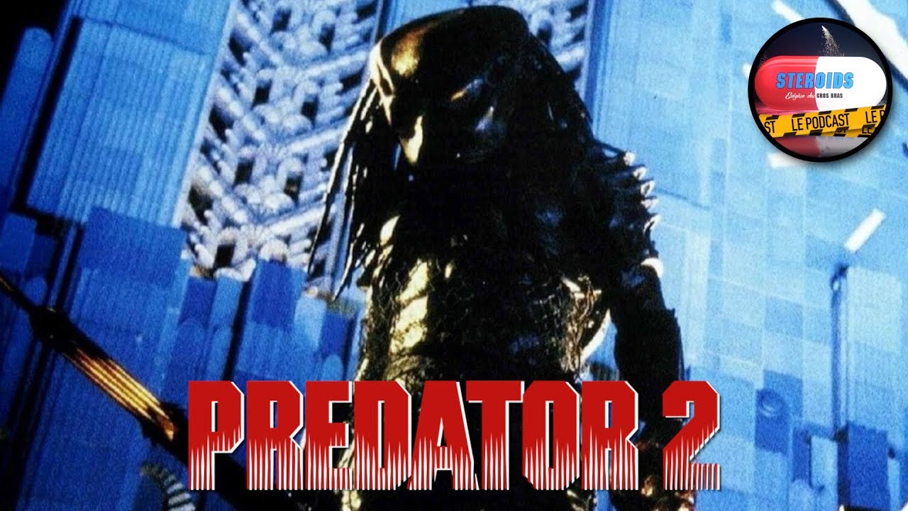 PREDATOR 2 : STEROIDS - LE PODCAST