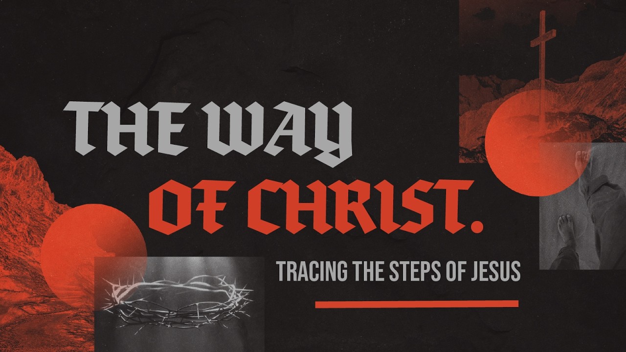 The Way of Christ – Week 3 | John 13:1-17 | Pastor Andrew Payne