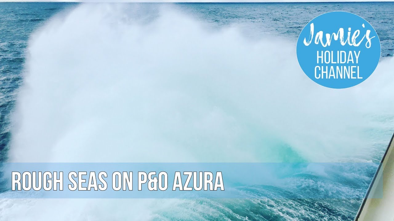 Cruise Ship in Rough Seas | P&O Azura