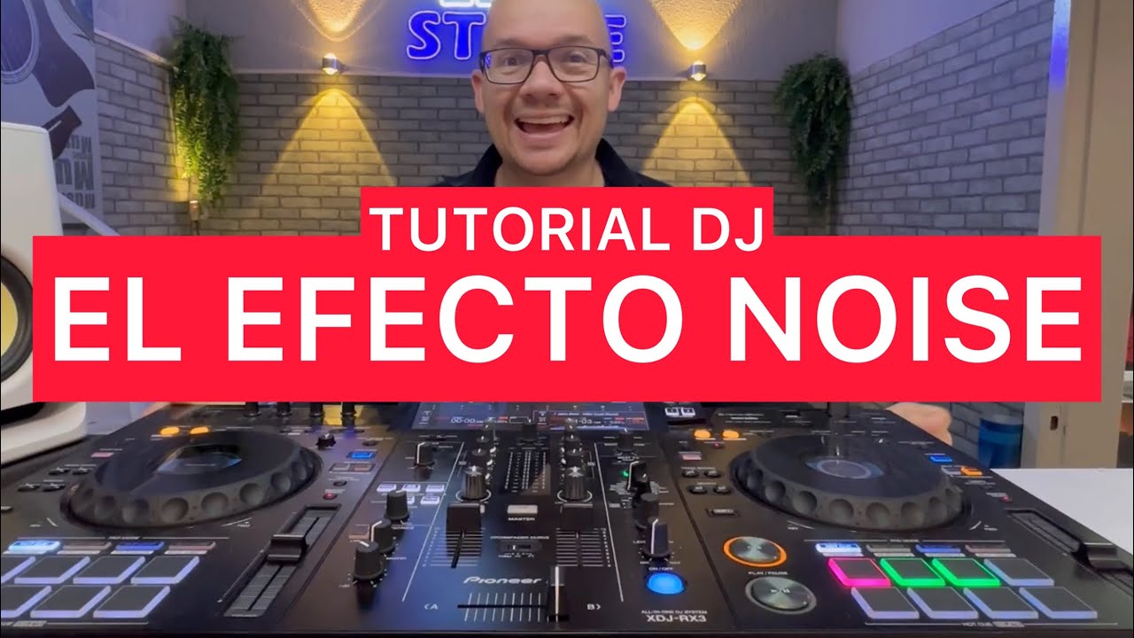 Tutorial Dj; El efecto NOISE