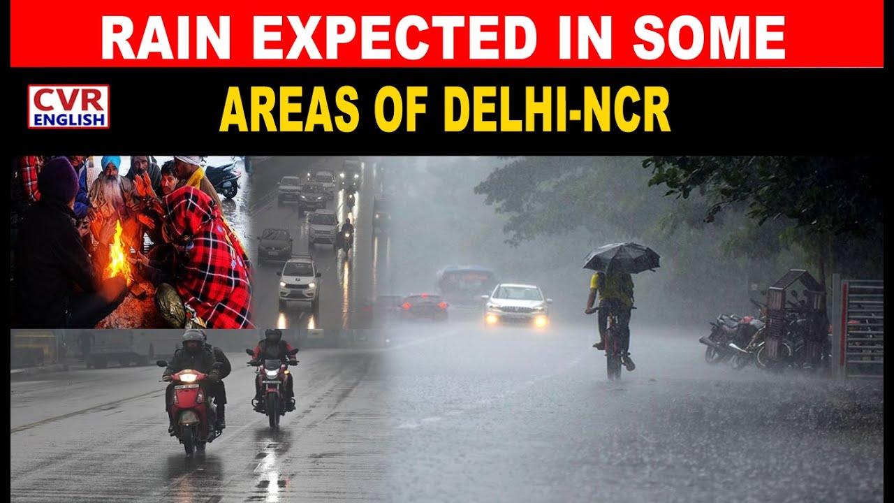 Delhi Weather Today | Light Rain Rain Expected In Some Areas Of Delhi-NCR |CVR English