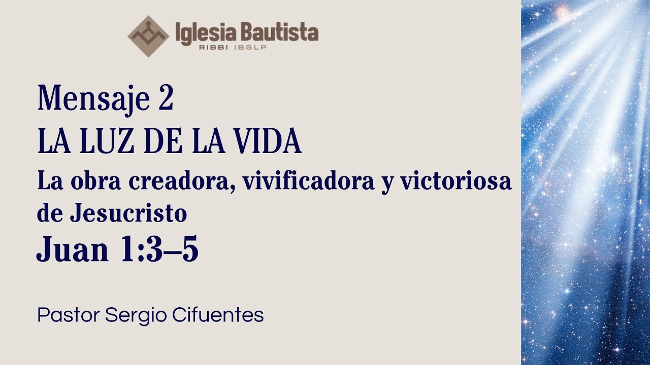 DIOS CON NOSOTROS | 2 LA LUZ DE LA VIDA | Juan 1:3-5