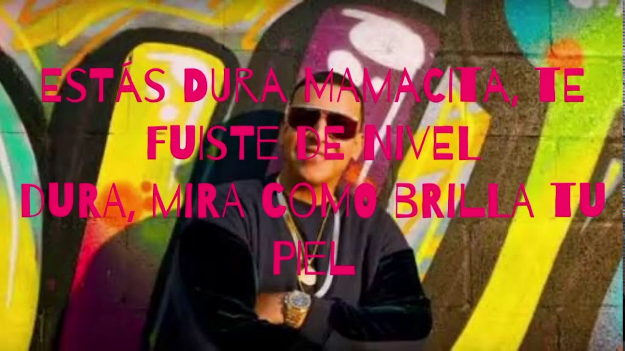Dura - (Letra) Lyrics - Daddy Yankee