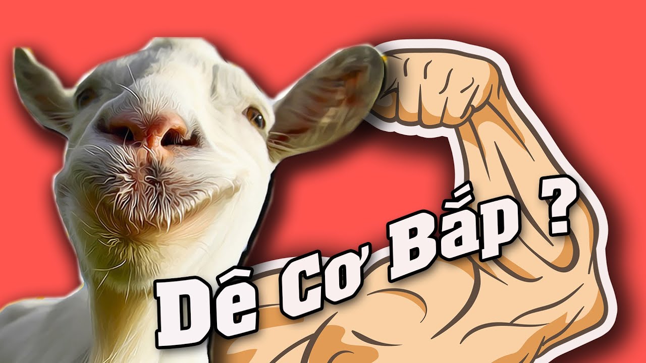 Goat Simulator: Rất Nhiều Dê | Duy Lê