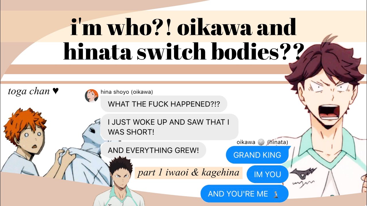 i'm who?! oikawa and hinata switch bodies?? part 1 ; haikyuu texts