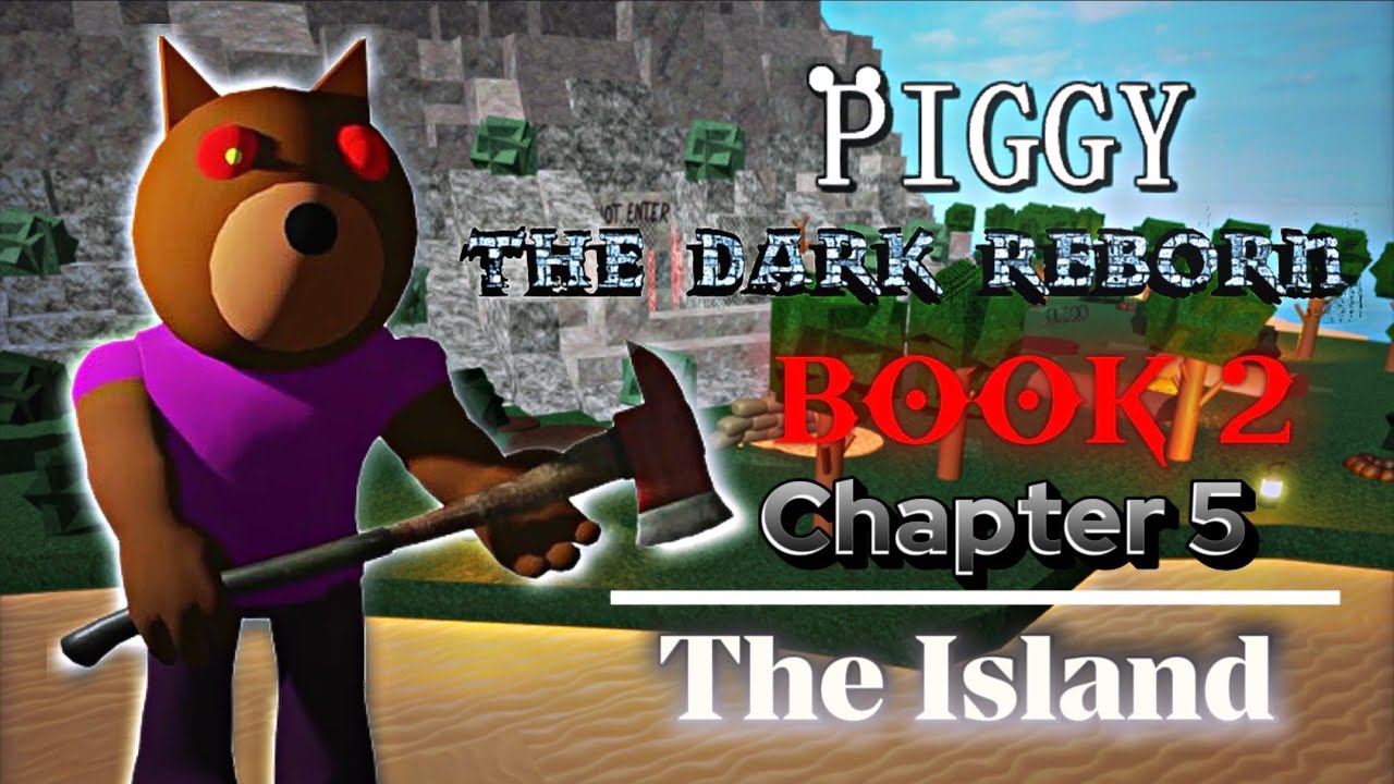 [BOOK 2] Piggy: The Dark Reborn | Chapter 5: The Island [Piggy Build Mode]