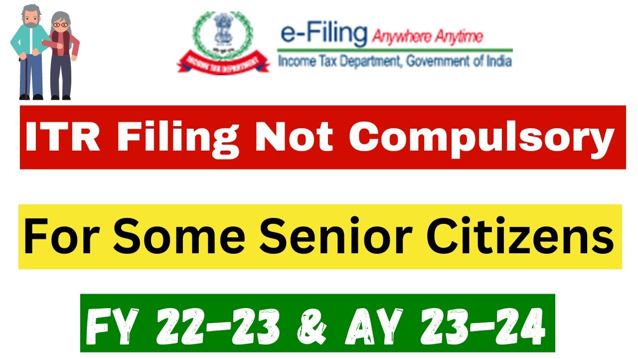 ITR Filing not compulsory for Specified Senior Citizens AY 2023-24 II Section 194P II