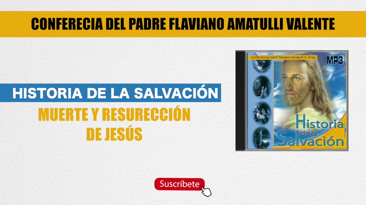 12 Muerte y resurrección de Jesús - Historia de la Salvación - Padre Flaviano Amatulli