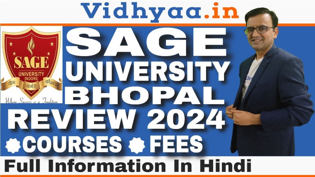 SAGE UNIVERSITY BHOPAL | CAMPUS REVIEW 2025 | PLACEMENTS | ADMISSION | FEES | BBA | MBA | B.TECH