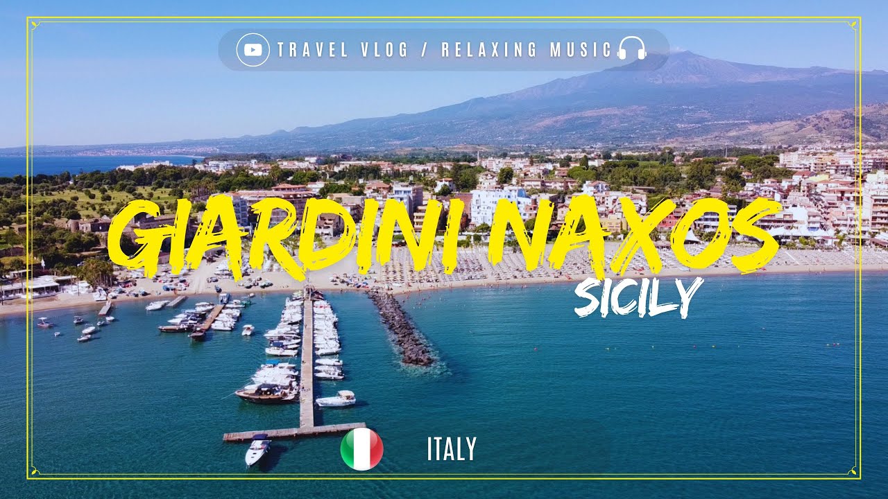 Giardini Naxos, Sicily (travel vlog, drone videos & relaxing music)