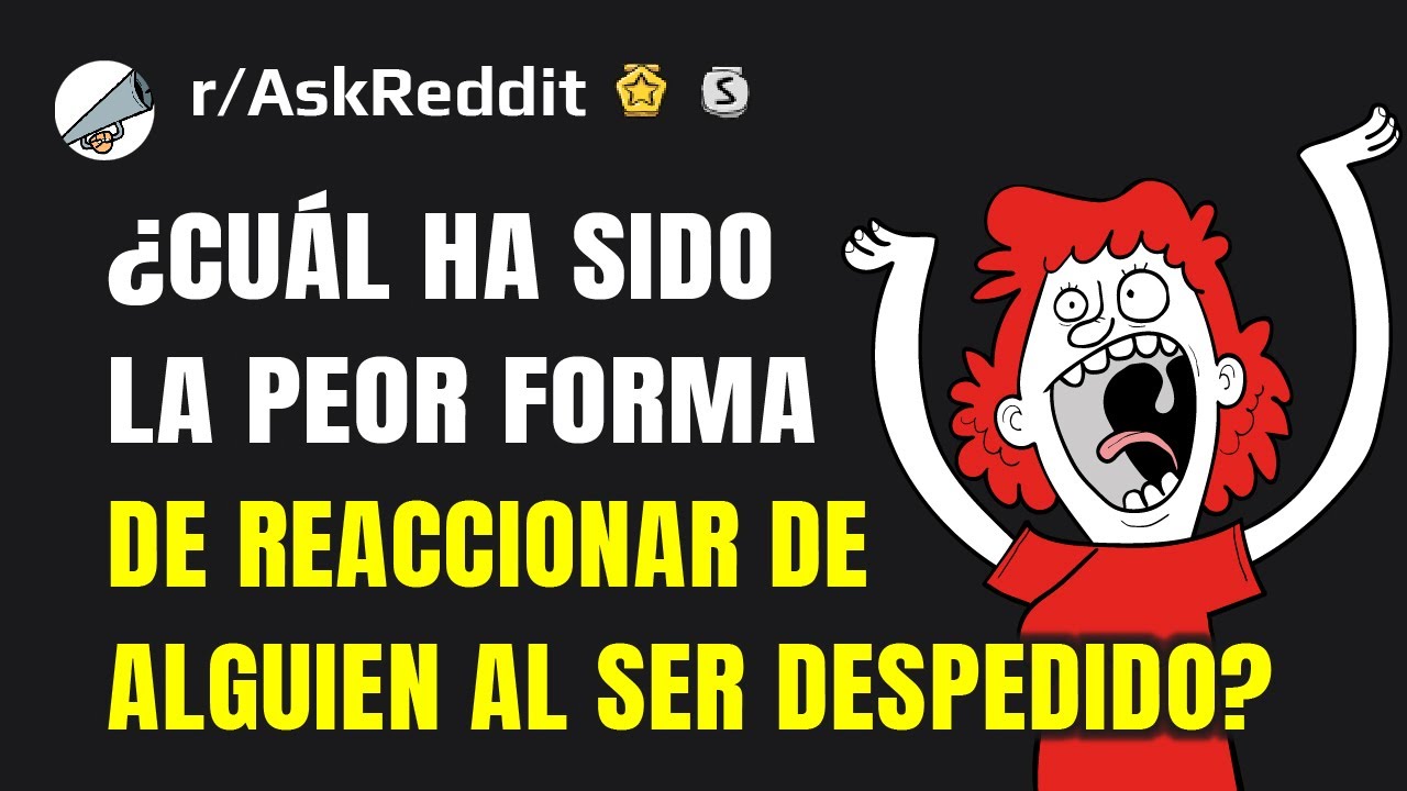 Peores reacciones al despido que han visto los empleadores