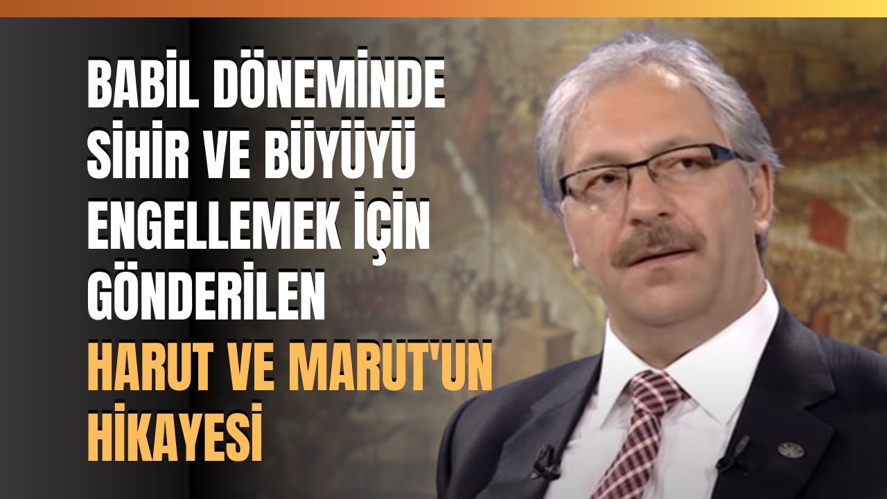 Babil Döneminde Sihir Ve Büyüyü Engellemek İçin Gönderilen Harut Ve Marut'un Hikayesi..