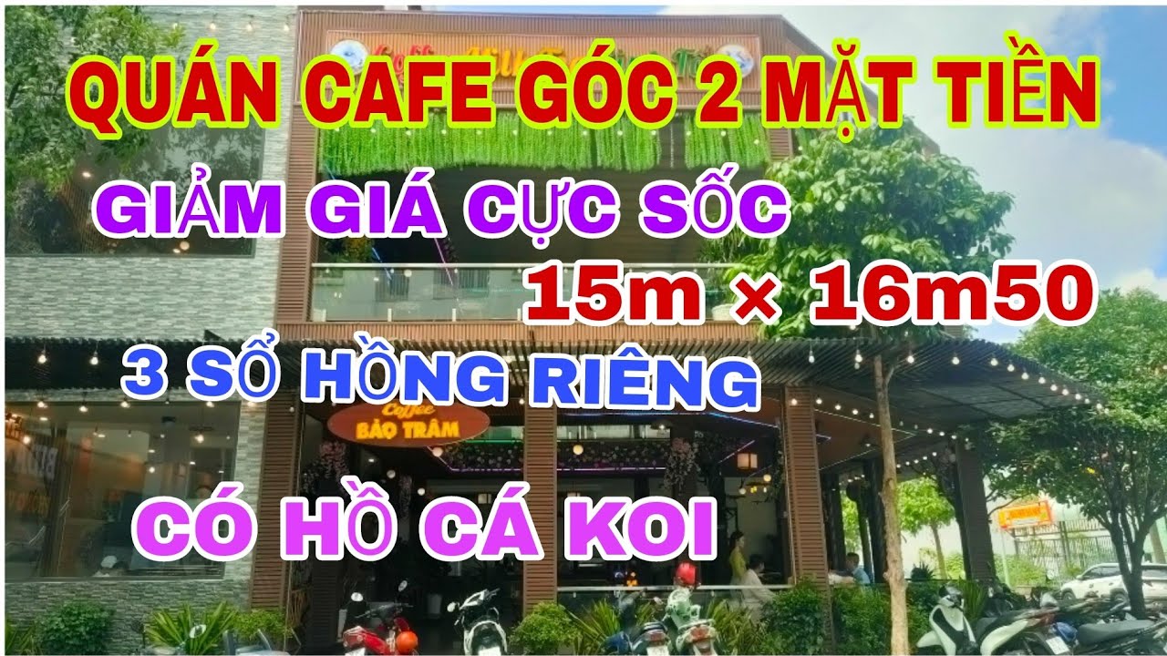 Quán cà fe.Góc 2 mặt tiền(có 3 sổ hổng riêng)có hồ cá Coi) giảm giá cực sâu .cần bán gấp)