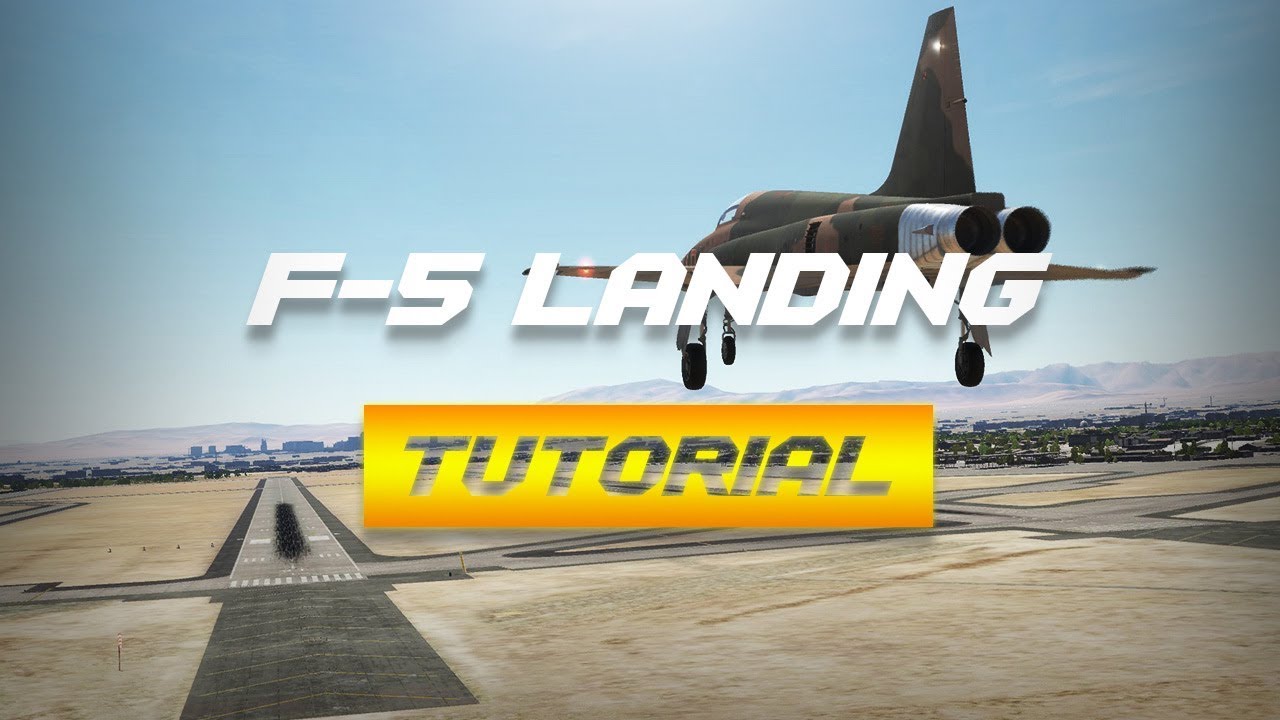 Учебное пособие по заходу на посадку и посадке DCS F-5