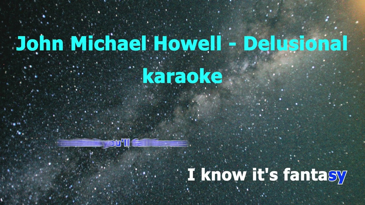 John Michael Howell - Delusional | KARAOKE |