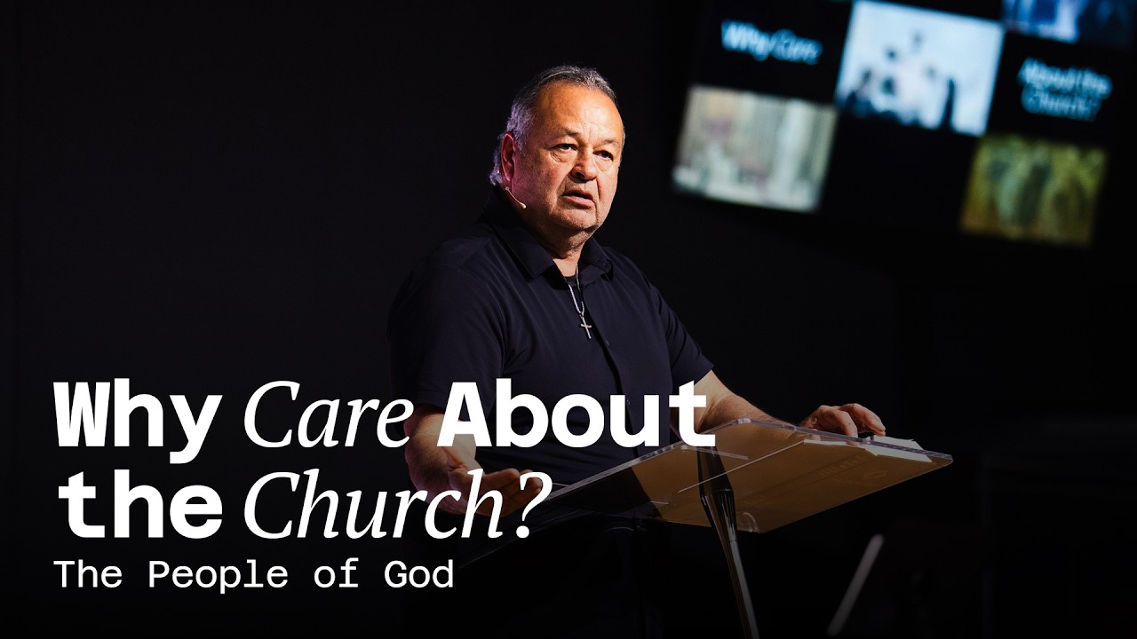 Why Care About The Church? | The People of God