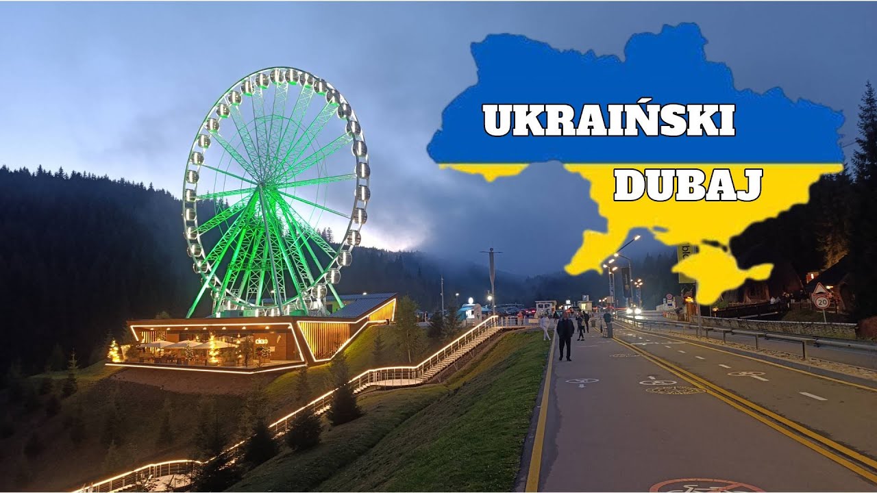 UKRAIŃSKI DUBAJ- pojechaliśmy sprawdzić Dubajskie rozkosze w Bukovelu