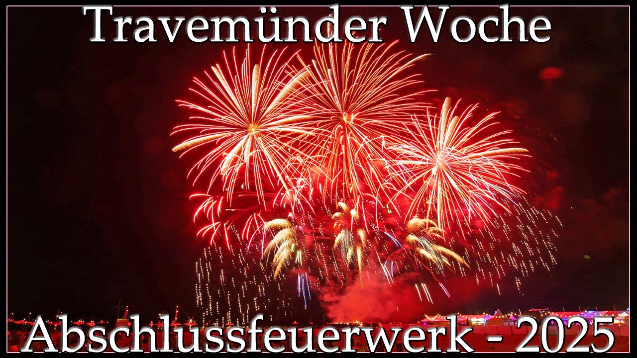 Travemünder Woche  2025 - Das Große Abschlussfeuerwerk | Mega Show!