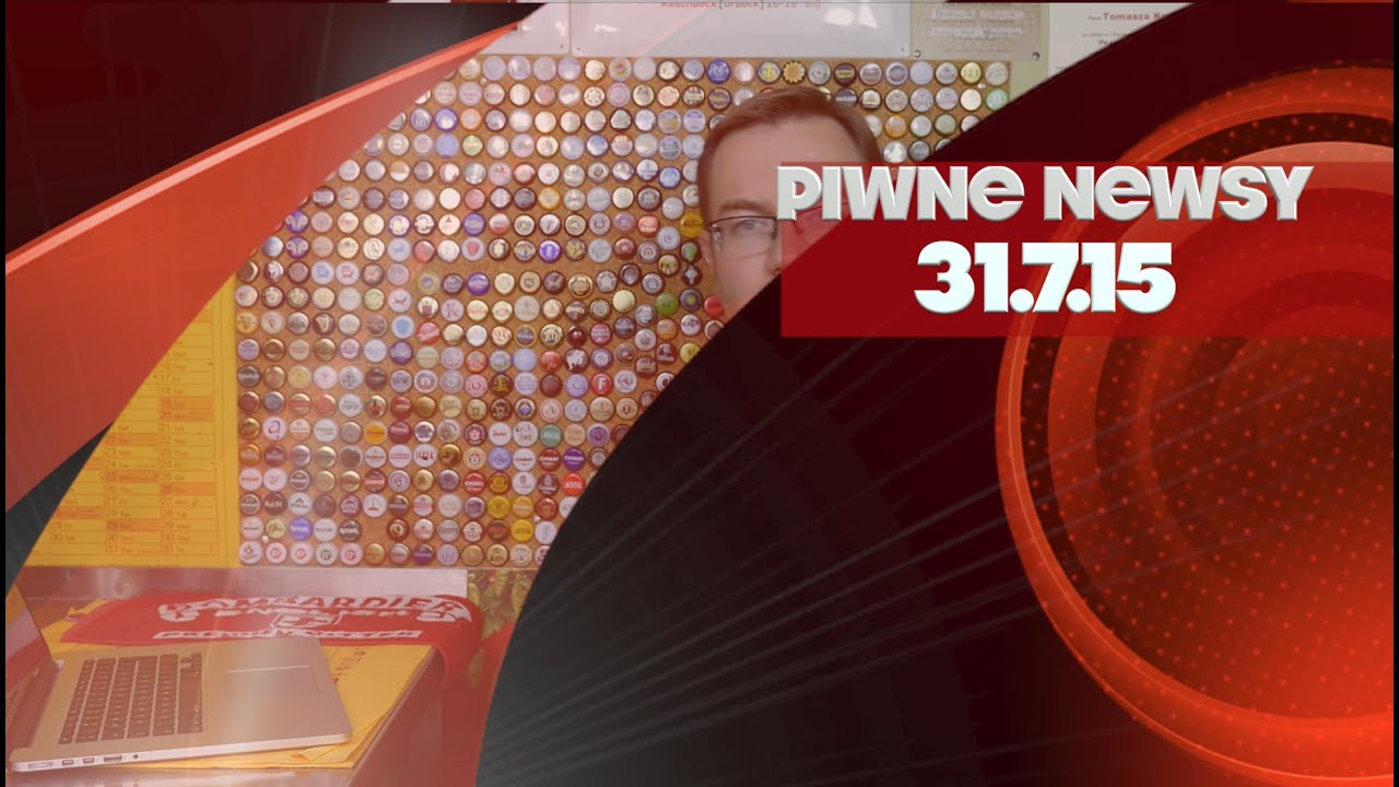 [Piwne Newsy] 31.7.15