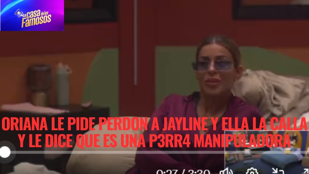 ORIANA LE PIDE PERDON A JAYLINE Y ELLA LA CALLA Y LE DICE QUE ES UNA P3RR4 MANIPULADORA EN LCDLF 6