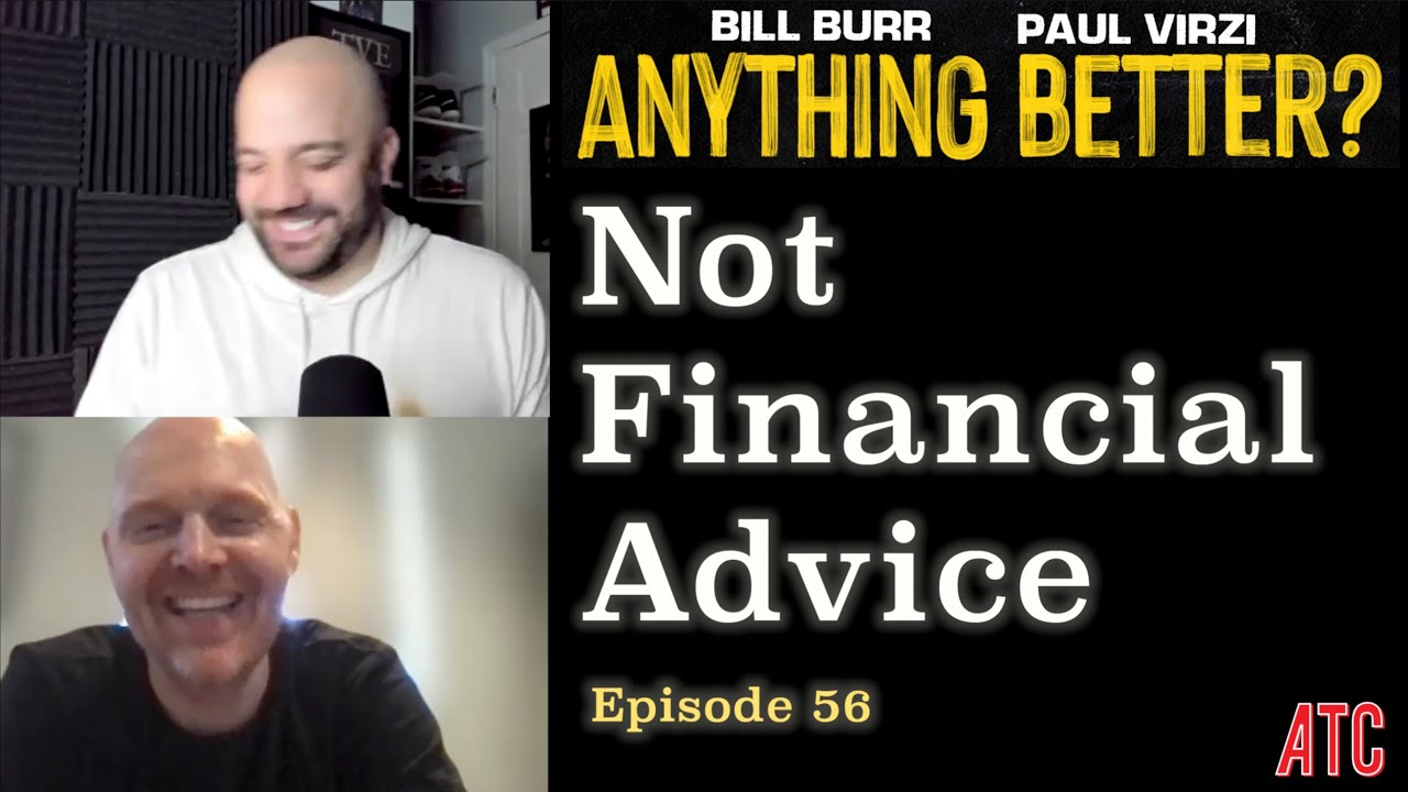 Not Financial Advice | Anything Better 56
