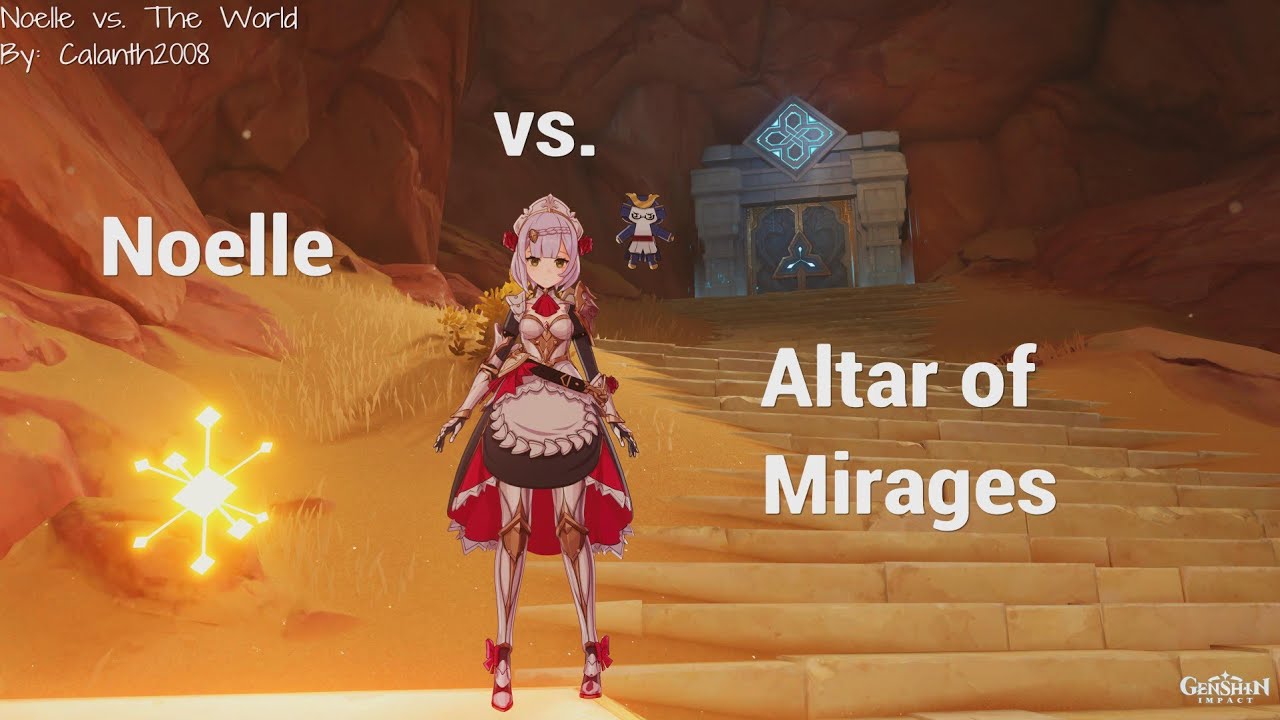 Noelle vs. Altar of Mirages