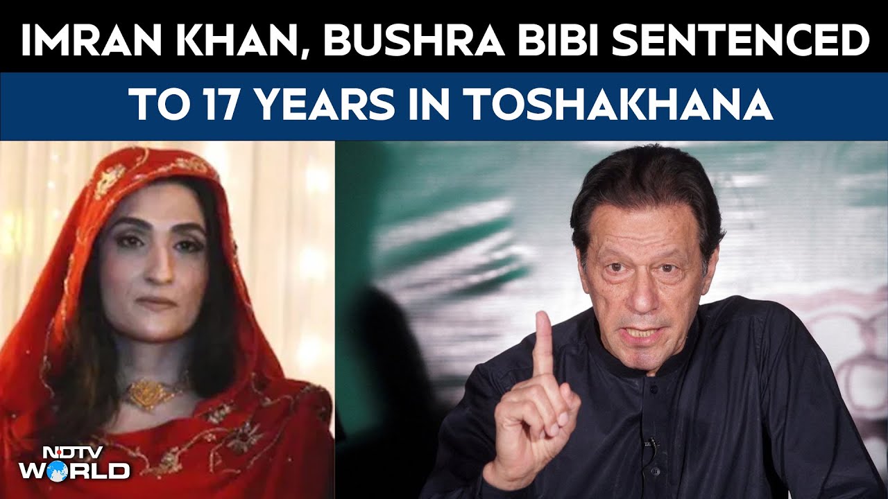 Ex-Pak PM Imran Khan, Bushra Bibi Sentenced To 17 Years In Toshakhana 2 Case