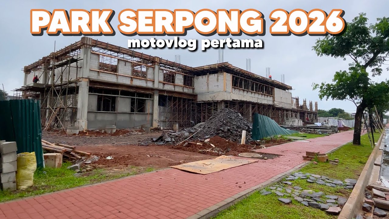 (MOTOVLOG) Launching tahap 7, Sekolah Lentera Harapan, progress Park Serpong pertama di tahun 2026