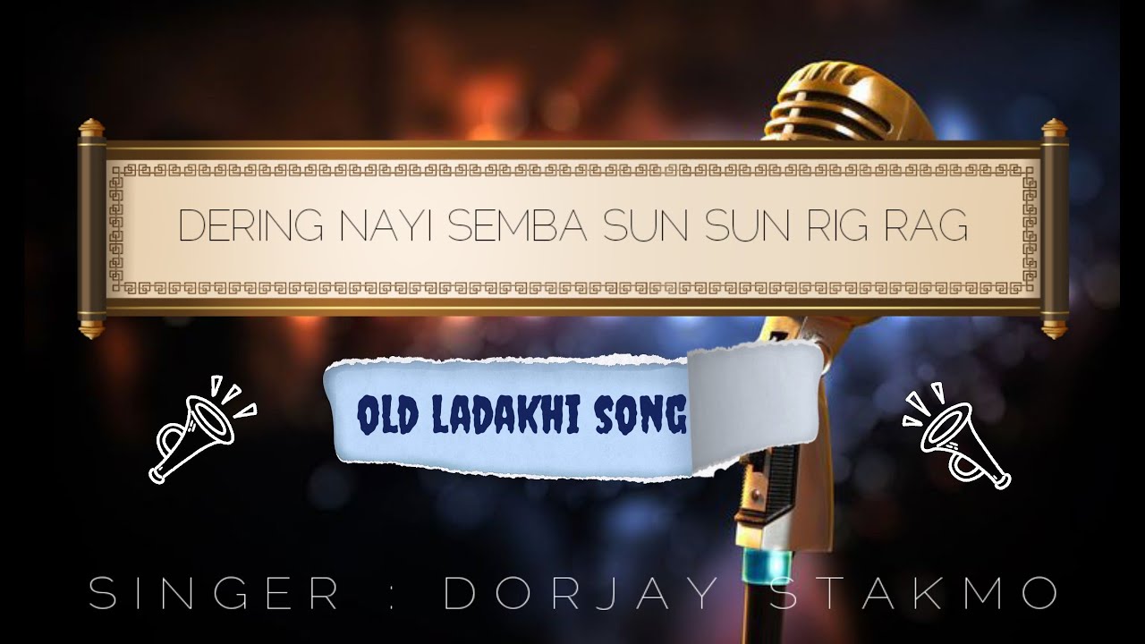 DERING NAYI SEMBA SUN SUN RIG RAG | OLD LADAKHI SONG | #CHIMA SONG | 2024 NEW LADAKHI SONG