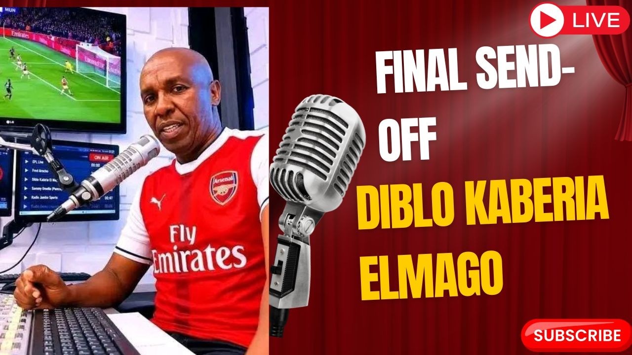 FINAL SEND -OFF OF THE LATE DIBLO KABERIA  ELMAGO  FOOTBAL COMMENTATOR
