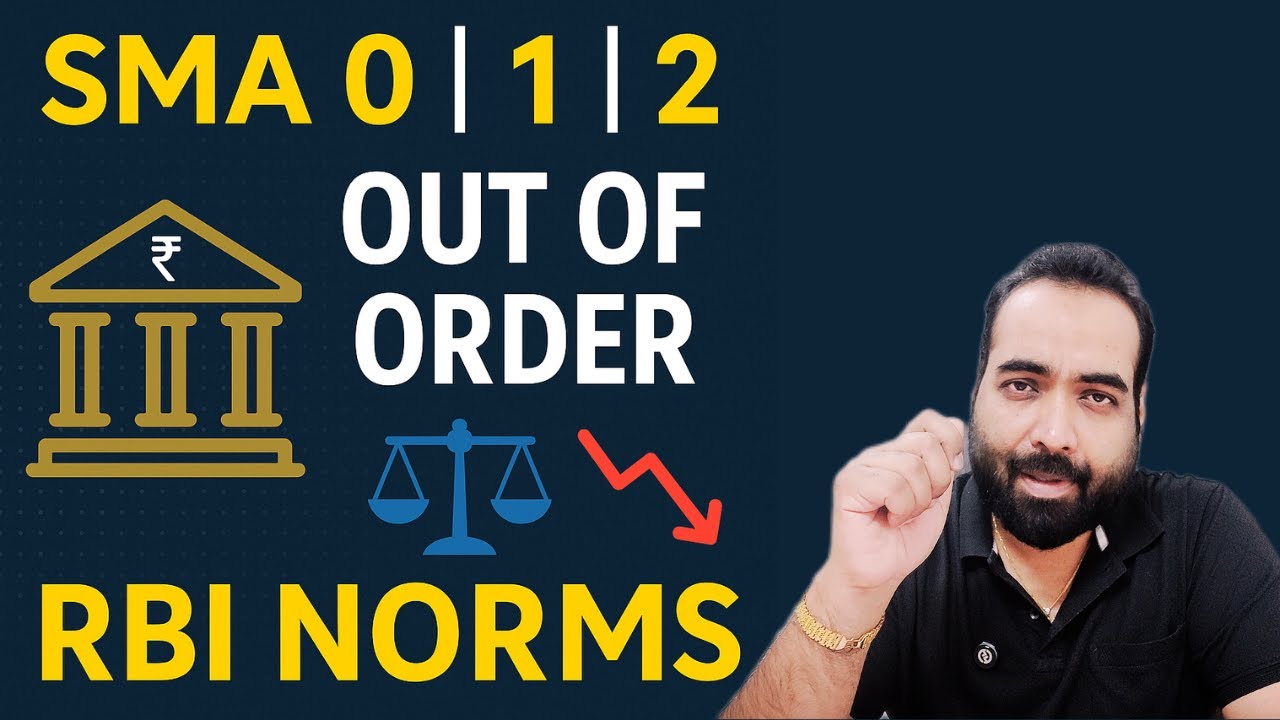 Lecture 80: SMA Classification | How Banks Classify Loans as SMA or NPA or Out of order accounts