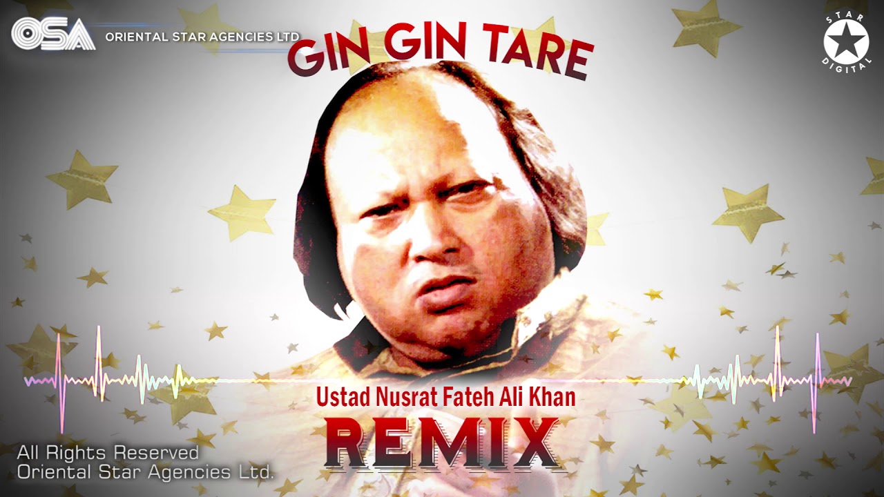 Gin Gin Tare (Remix) | Nusrat Fateh Ali Khan | complete version | official HD video | OSA Worldwide
