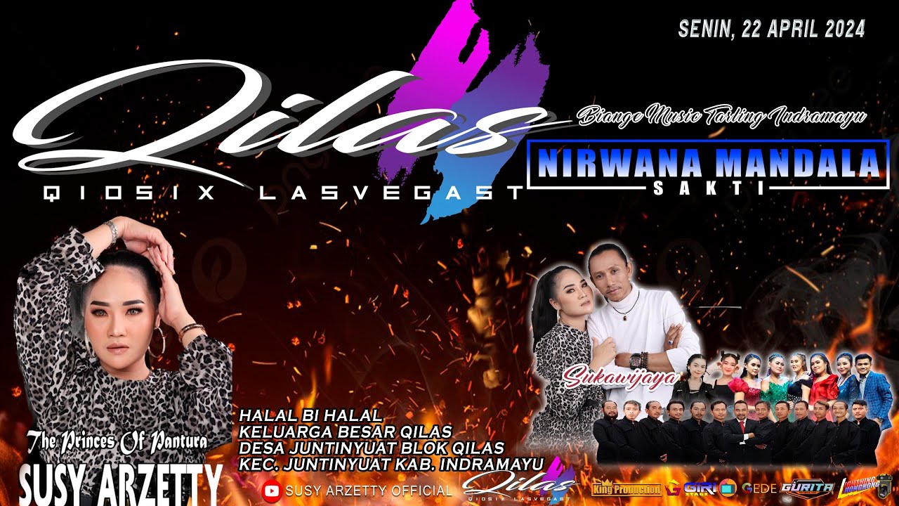 LIVE NIRWANA MANDALA SAKTI SUSY ARZETTY HALAL BI HALAL KELUARGA BESAR QILAS 2024 JUNTINYUAT -  IM