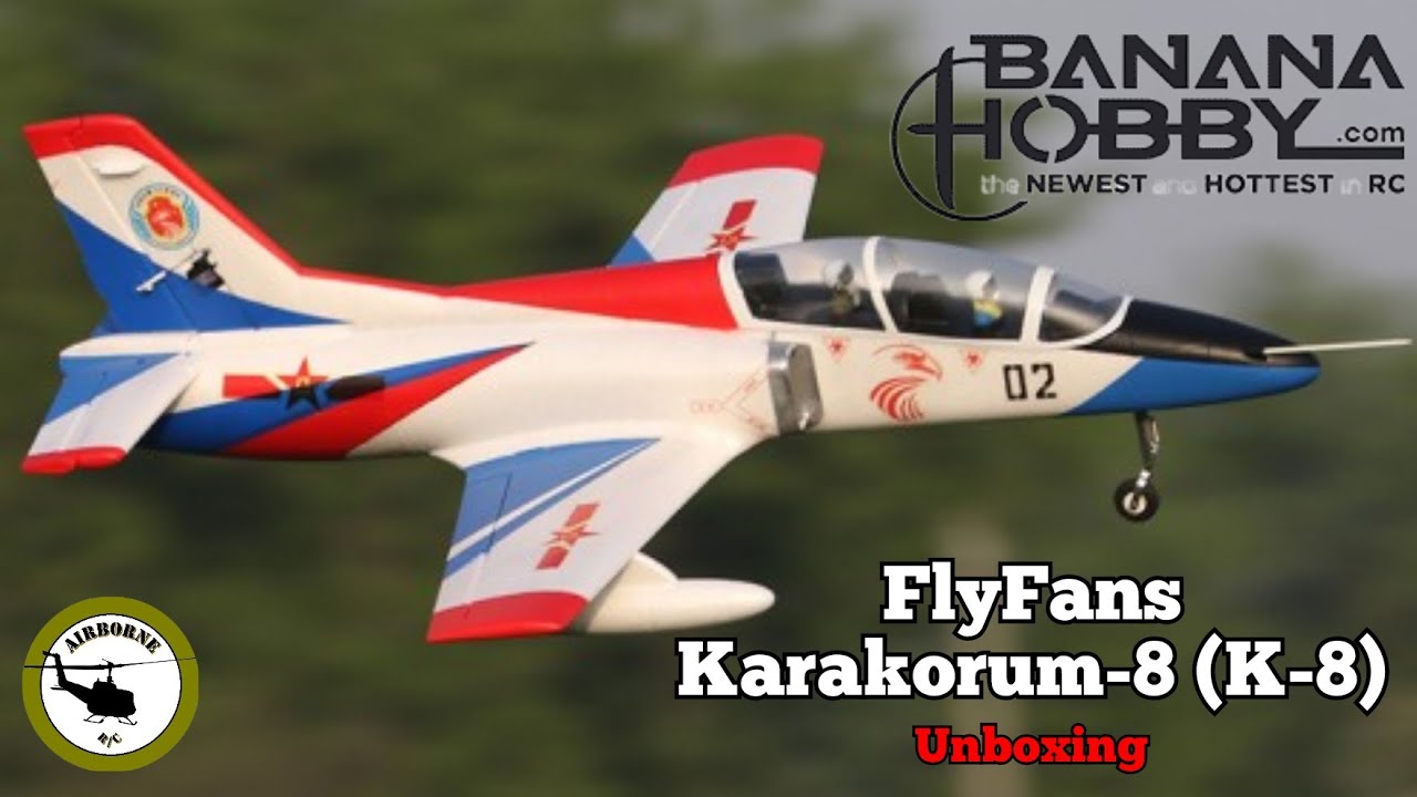 UNBOXING!! Flyfans K-8 Karakorum 4S/6S 64mm from Banana hobby
