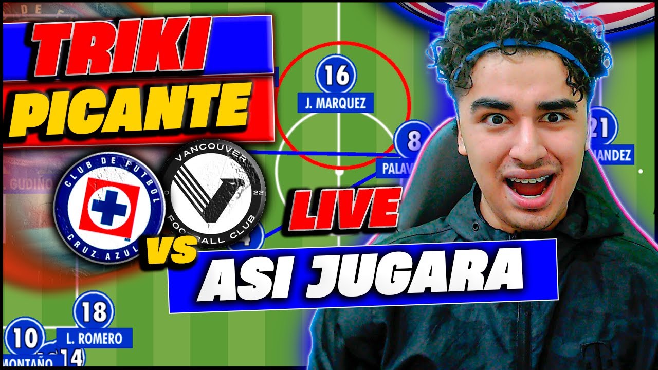 🚨CRUZ AZUL HOY EN VIVO | ASÍ JUGARÁ CRUZ AZUL VS VANCOUVER FOOTBALL CLUB