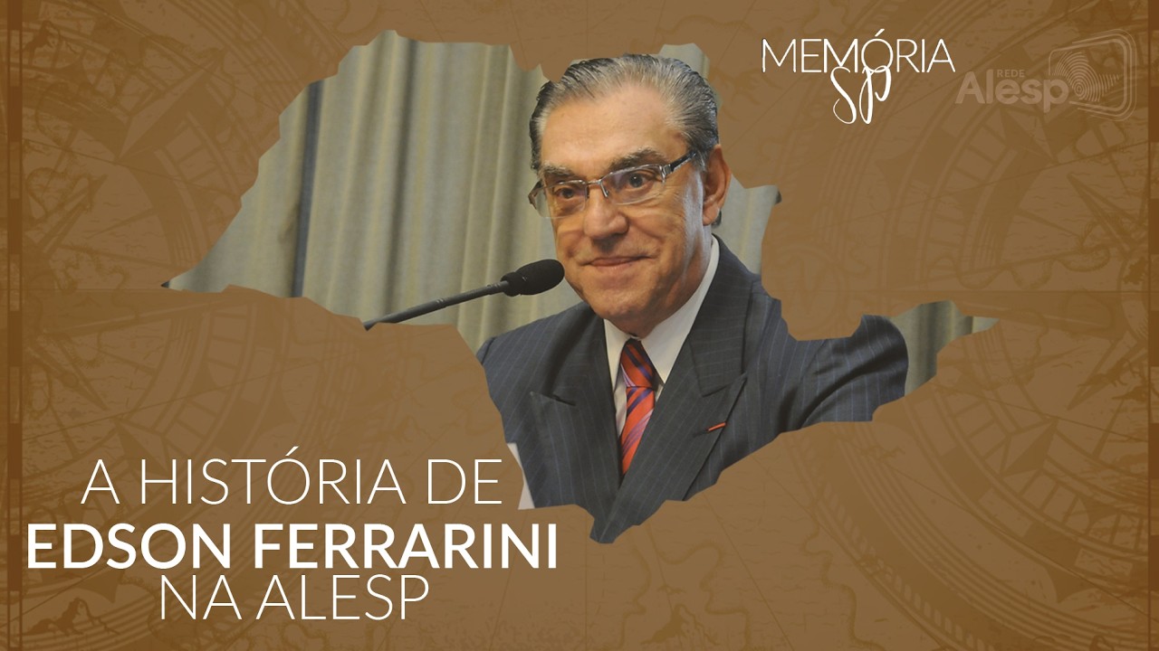 Memória SP: conheça a trajetória política de Edson  Ferrarini na Assembleia Legislativa de São Paulo