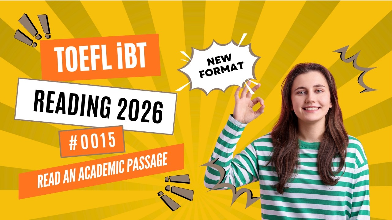 [2026] TOEFL iBT Reading Read an Academic Passage | Step-by-Step Strategies #0015