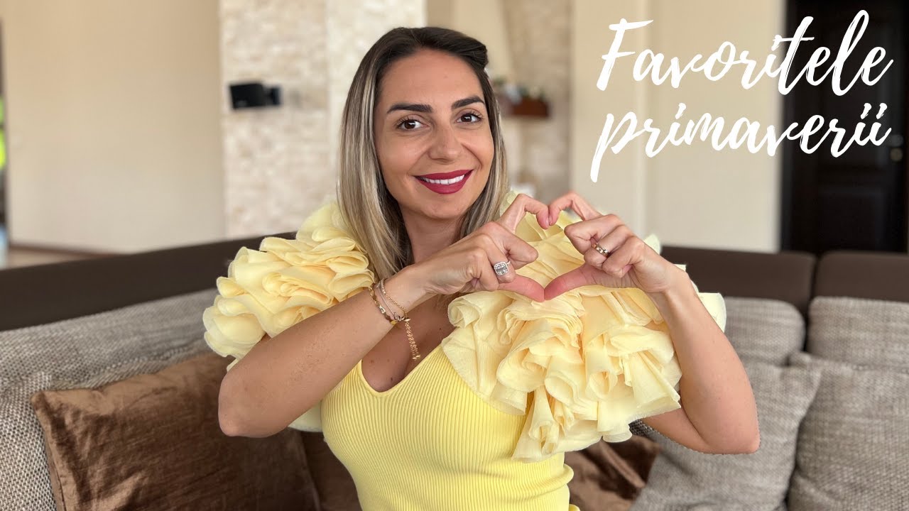 Favoritele primaverii 🌸