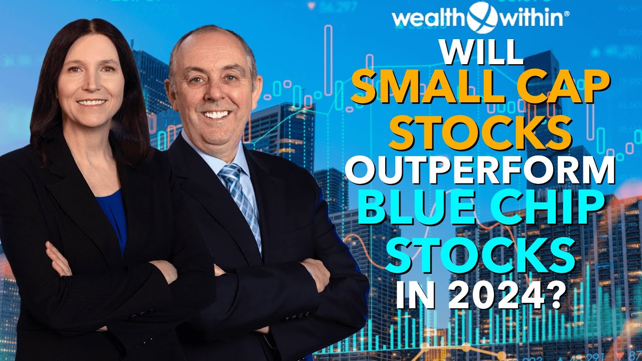 Will Top Small Cap Stocks Outperform the Best Blue Chip Stocks in 2024?