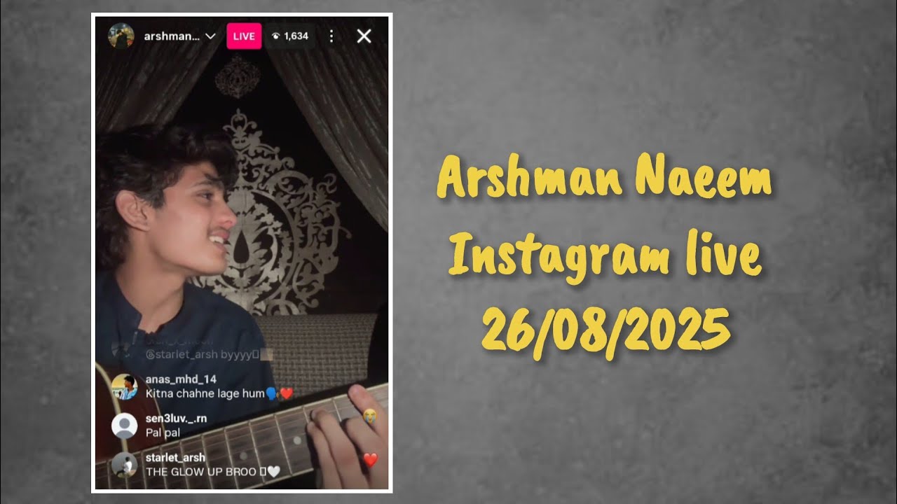 Arshman Naeem | Instagram live | 26 aug - Tuesday | @arshmannaeemmusic 