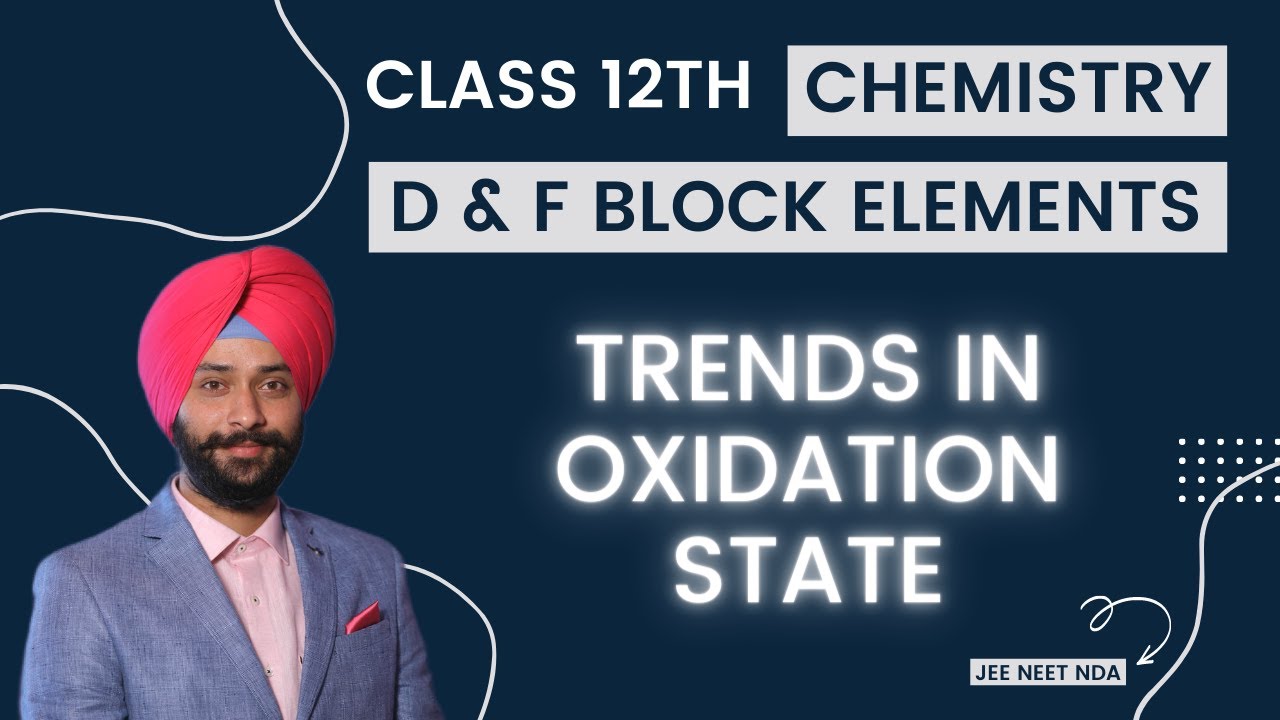 Trends in Oxidation State | d Block elements| Lecture 7 | Line to Line NCERT | Gagan Sir
