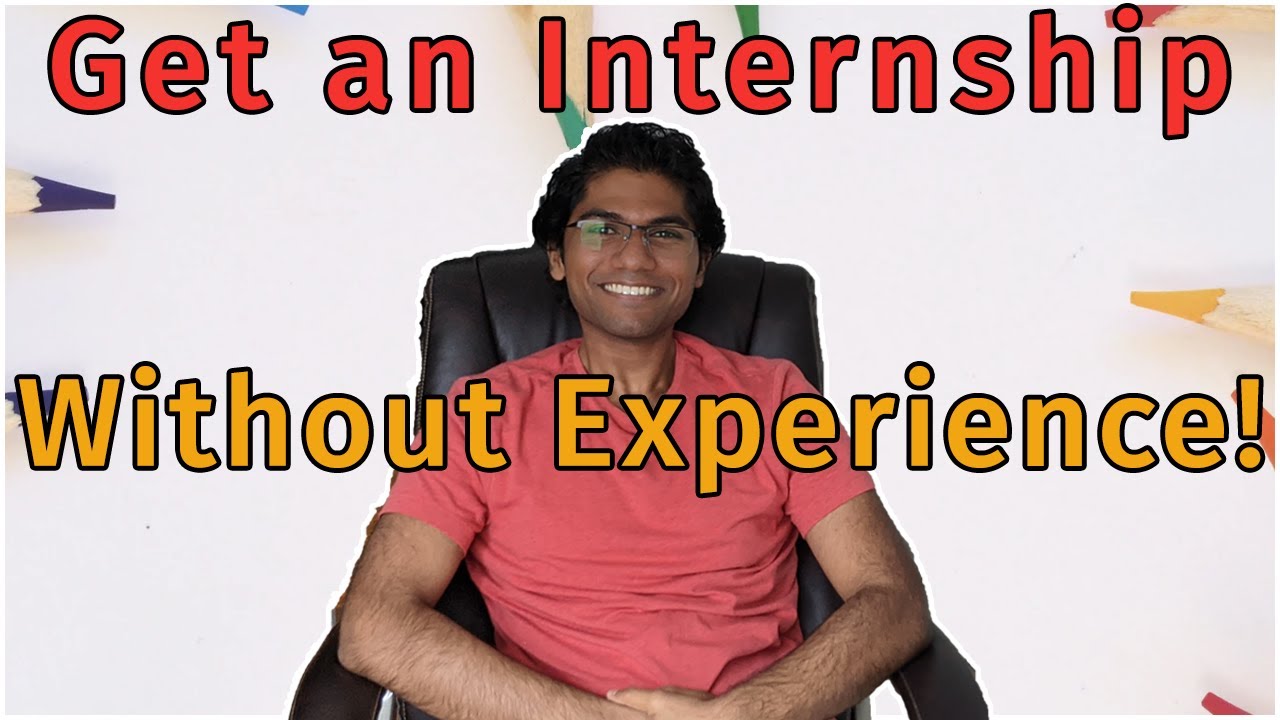 How to get an internship without any experience